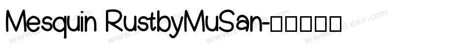 Mesquin RustbyMuSan字体转换